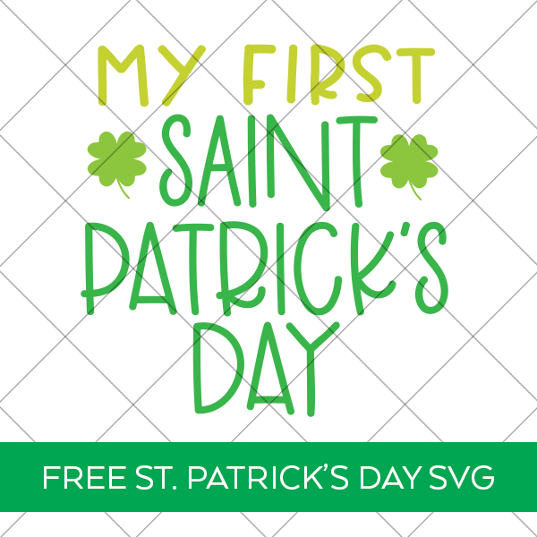 My First St. Patrick's Day SVG FREE from Pineapple Paper Co.