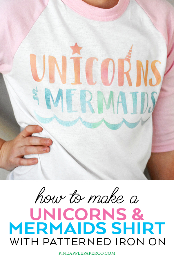 Make a Unicorns and Mermaids Shirt with Cricut Watercolor Iron On and the Cricut EasyPress with Pineapple Paper Co.