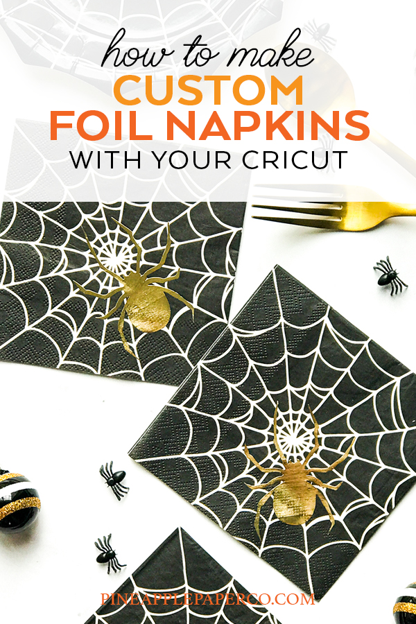 Make Your Own DIY Custom Foil Napkins for Halloween with Cricut, Martha Stewart, and Michaels by Pineapple Paper Co.