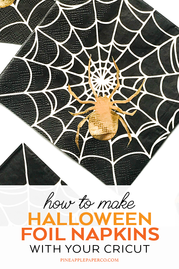Make Your Own DIY Custom Foil Napkins for Halloween with Cricut, Martha Stewart, and Michaels by Pineapple Paper Co.