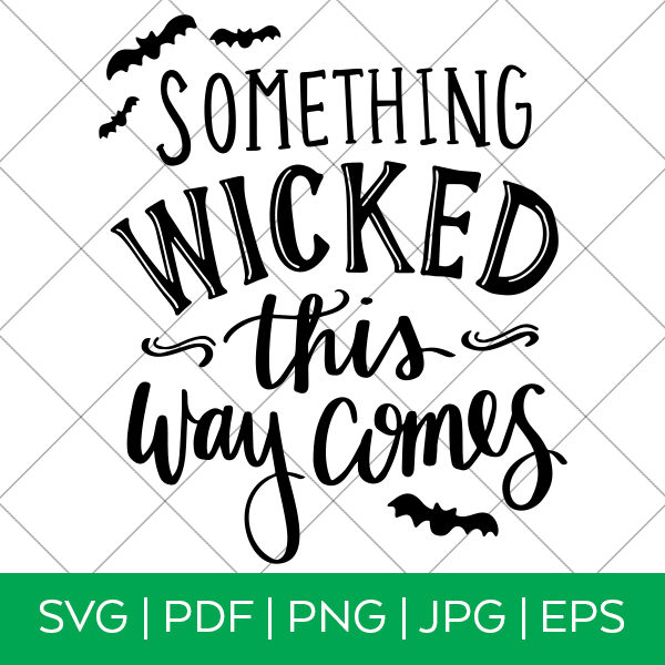 Something Wicked This Way Comes SVG Cut File by Pineapple Paper Co.