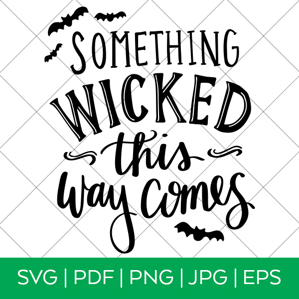 Something Wicked This Way Comes SVG Cut File by Pineapple Paper Co.