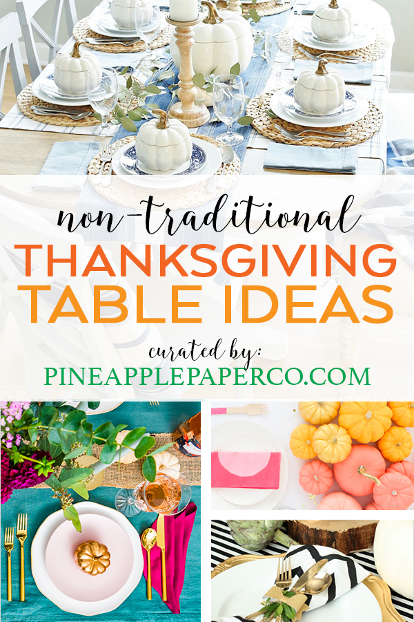 Non Traditional and Unique Thanksgiving Decor Ideas curated by Pineapple Paper Co.