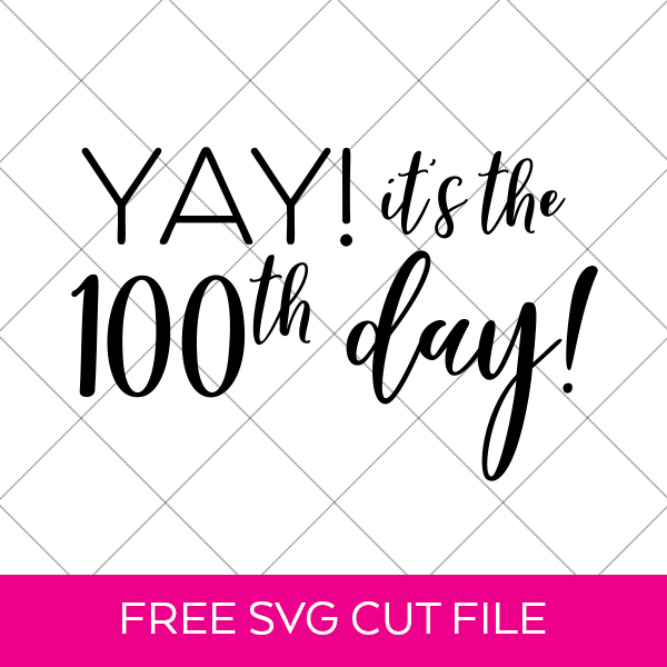 Download a FREE 100th Day of School SVG File by Pineapple Paper Co.