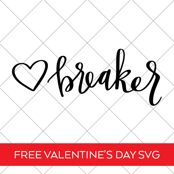 Download a FREE Hand Lettered Heartbreaker Valentine's Day SVG File by Pineapple Paper Co.