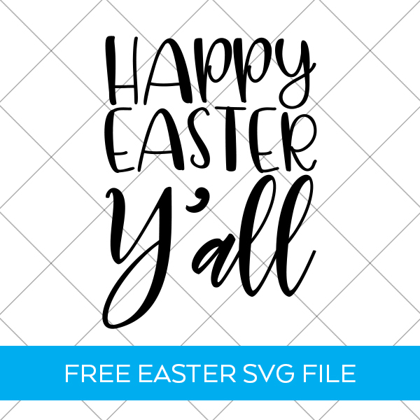 Happy Easter Y'all FREE Easter SVG by Pineapple Paper Co.