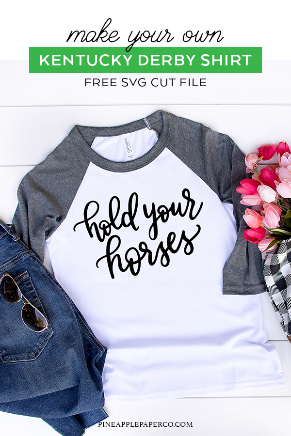 Free Kentucky Derby SVG Hold Your Horses by Pineapple Paper Co.