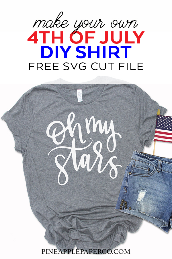 Free Oh My Stars SVG for DIY Patriotic Shirts with Cricut and Silhouette by Pineapple Paper Co.