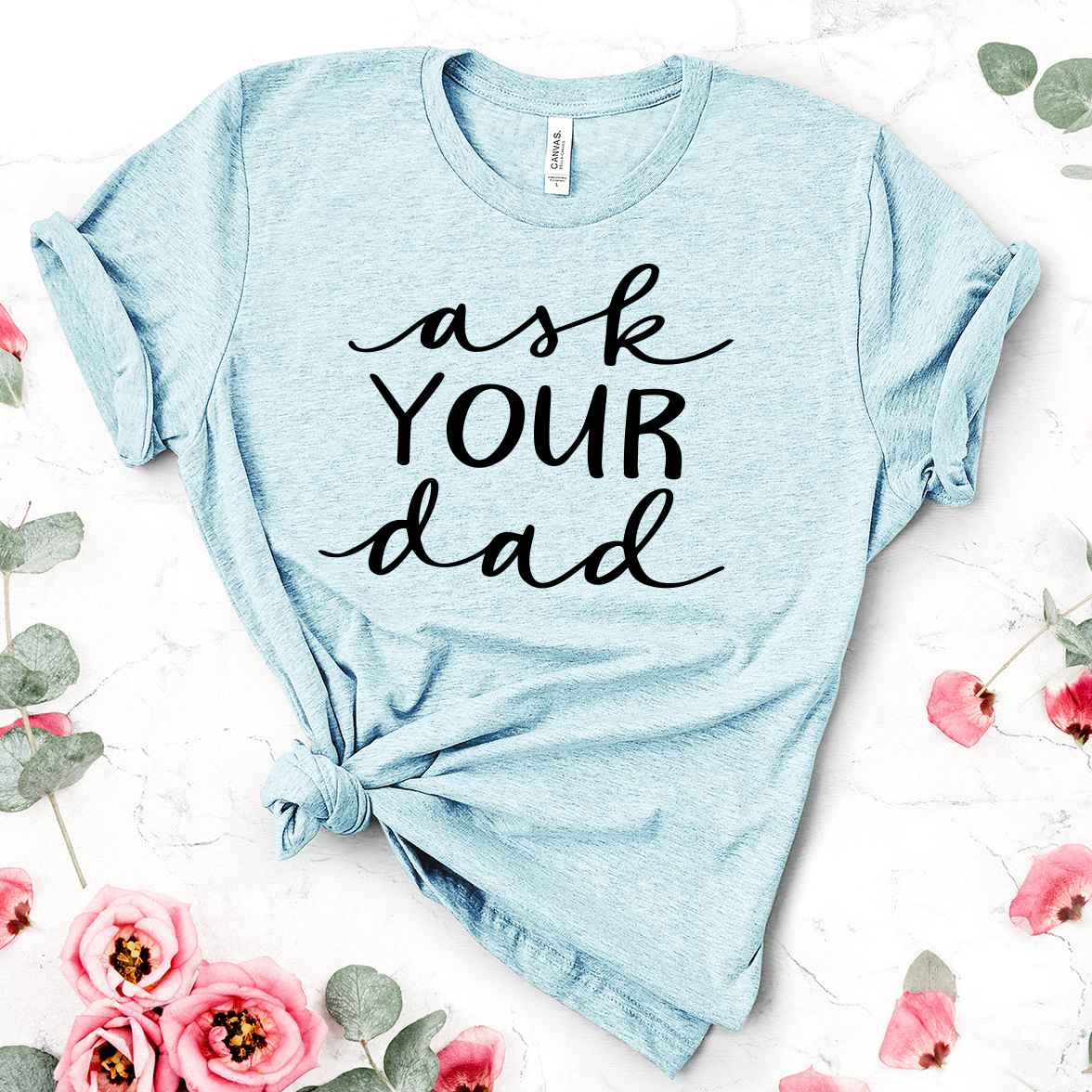 Ask Your Dad FREE Mother's Day SVG by Pineapple Paper Co.