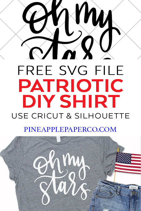 Free Oh My Stars SVG for DIY Patriotic Shirts with Cricut and Silhouette by Pineapple Paper Co.