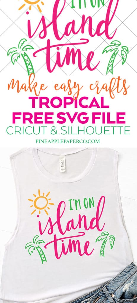 Free Tropical Island Time SVG for Cricut and Silhouette by Pineapple Paper Co.