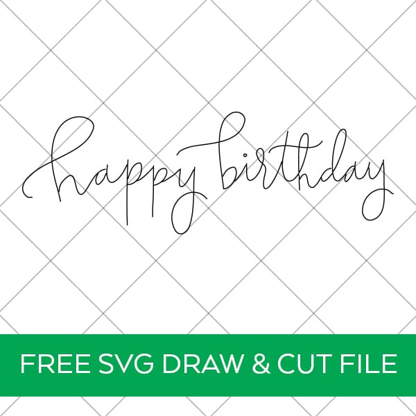 Free Happy Birthday SVG for Cricut and Silhouette Pens or Foil Quill Hand Lettered by Pineapple Paper Co.