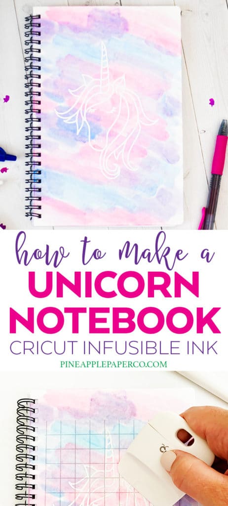 Unicorn Notebook DIY with Cricut Infusible Ink by Pineapple Paper Co.