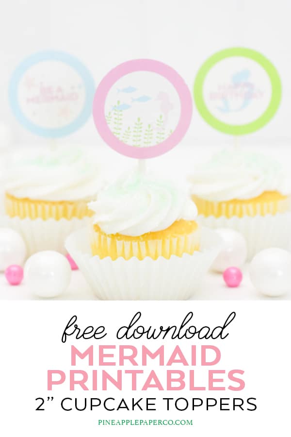 Free Printable Mermaid Cupcake Toppers by Pineapple Paper Co.