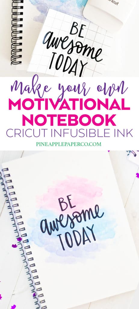 How to Make your Own Inspirational Notebook with Cricut Infusible Ink by Pineapple Paper Co.
