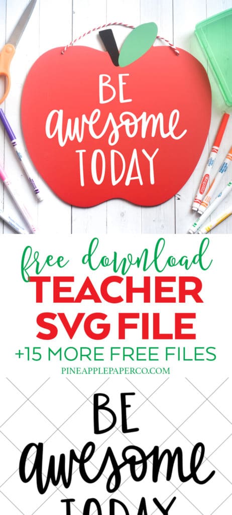 Free Be Awesome Today Teacher SVG for Back to School Cricut & Silhouette Crafts by Pineapple Paper Co.