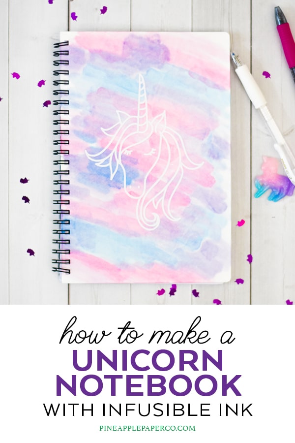 Unicorn Notebook DIY with Cricut Infusible Ink by Pineapple Paper Co.