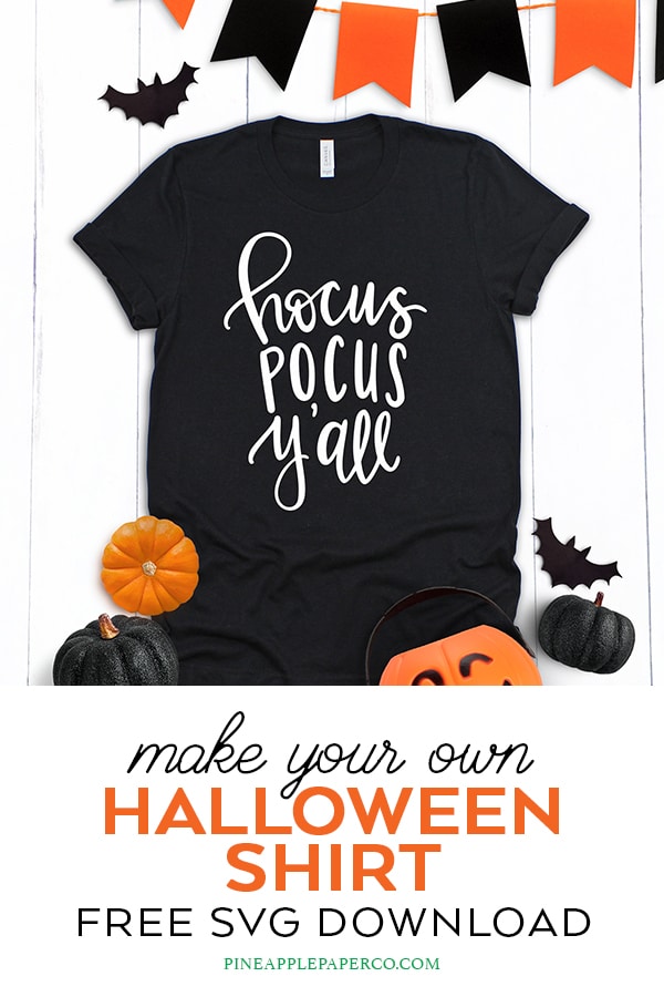 Make a Hocus Pocus T Shirt with a Free Hocus Pocus Y'all SVG by Pineapple Paper Co.