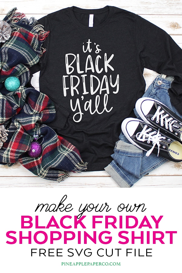 DIY Black Friday Shirt with a Free Black Friday SVG by Pineapple Paper Co.