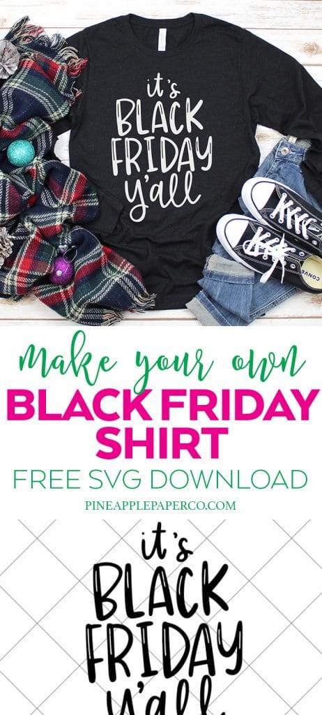 DIY Black Friday Shirt with a Free Black Friday SVG by Pineapple Paper Co.