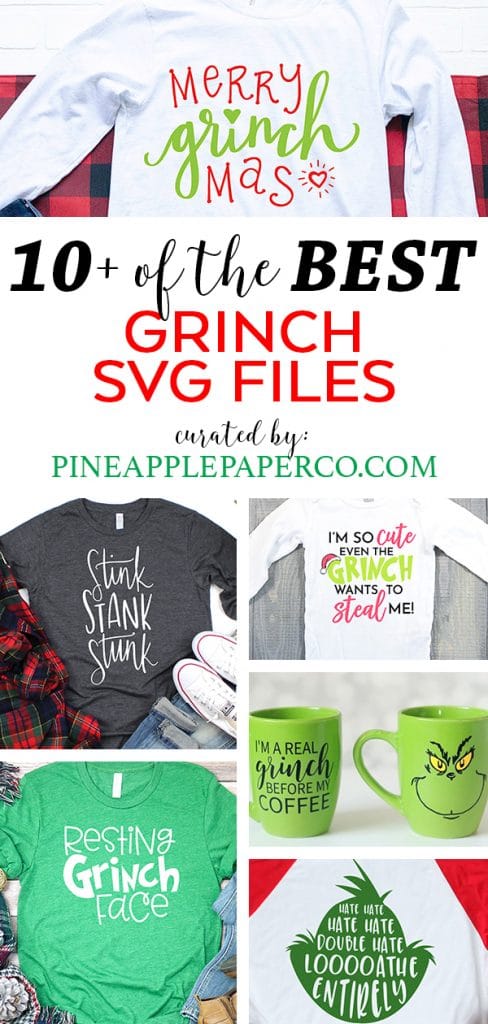 Best Grinch SVG Files for Cricut and Silhouette Machine Collage by Pineapple Paper Co.