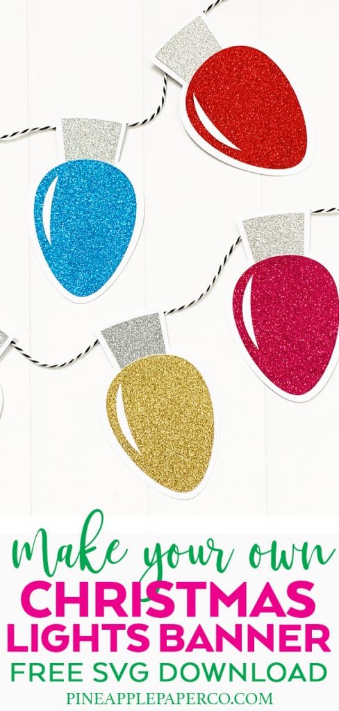DIY Christmas Lights Banner with Free SVG File Download by Pineapple Paper Co.