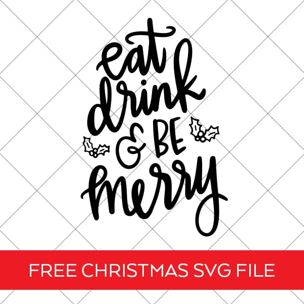 Eat Drink and Be Merry Hand Lettered SVG for Signs, Glasses, Tumblers, and Plates by Pineapple Paper Co.