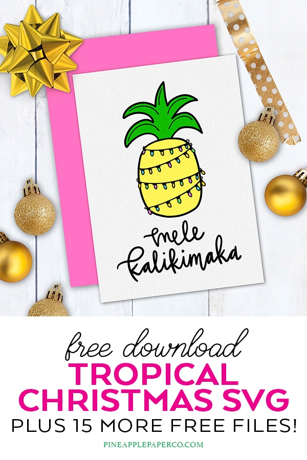 Free Christmas SVG - Tropical Mele Kalikimaka by Pineapple Paper Co.