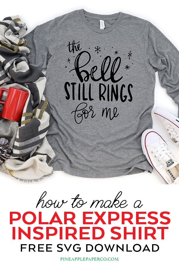 The Bell Still Rings for Me Free SVG to make Polar Express Shirt or Ornament by Pineapple Paper Co.
