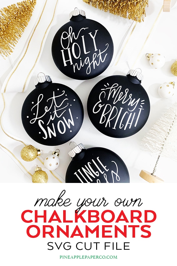 Chalkboard Ornaments DIY with SVG Cut File for Cricut and Silhouette by Pineapple Paper Co.