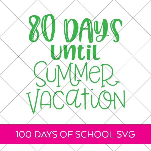 100 days of school shirt with Free Countdown to Summer SVG File by Pineapple Paper Co.