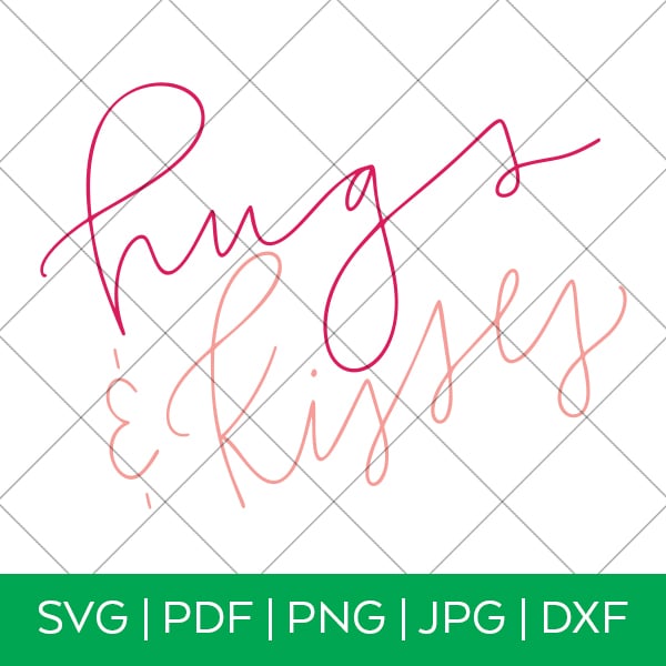 Hugs and Kisses Valentine’s Day SVG