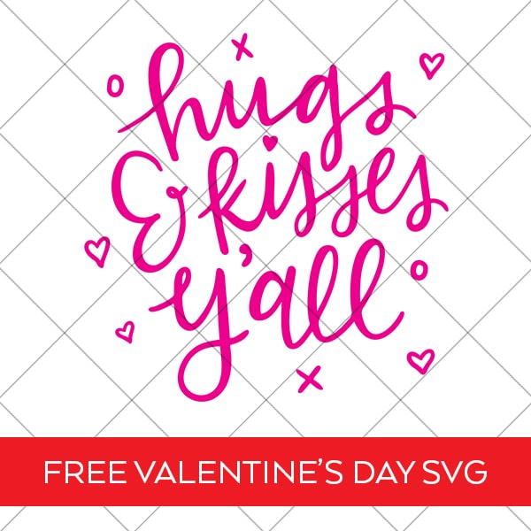 15 Valentine SVG Files for Cricut and Silhouette with Hugs & Kisses Y'all by Pineapple Paper Co.