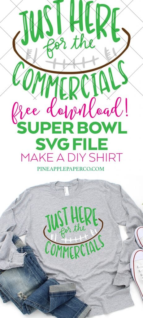 Just Here for the Commercials FREE Super Bowl SVG by Pineapple Paper Co.