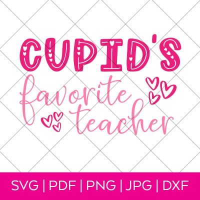 Cupid's Favorite Teacher Valentine's Day SVG by Pineapple Paper Co.