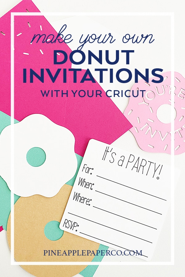DIY Donut Birthday Invitations with your Cricut by Pineapple Paper Co.