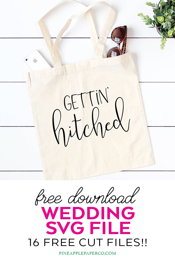Free Gettin' Hitched Wedding SVG File by Pineapple Paper Co.
