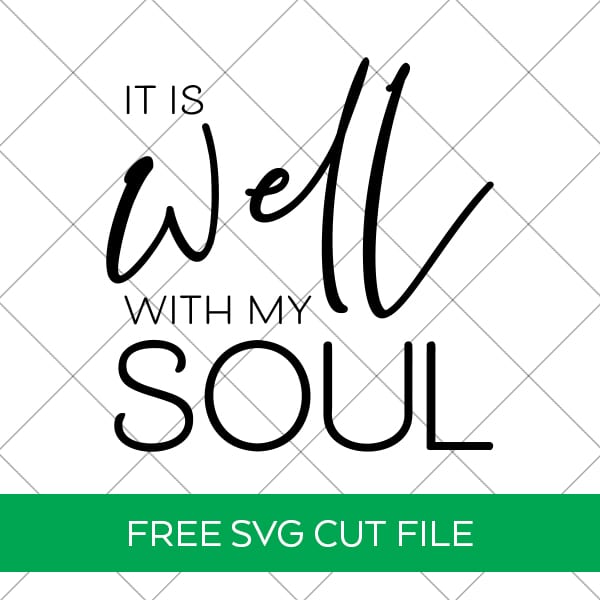 It Is Well With My Soul Free SVG File by Pineapple Paper Co.