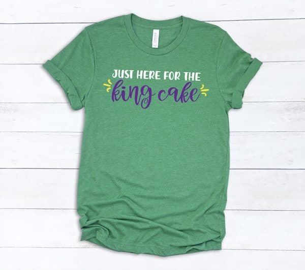 Just Here for the King Cake DIY Mardi Gras Shirt by Pineapple Paper Co.