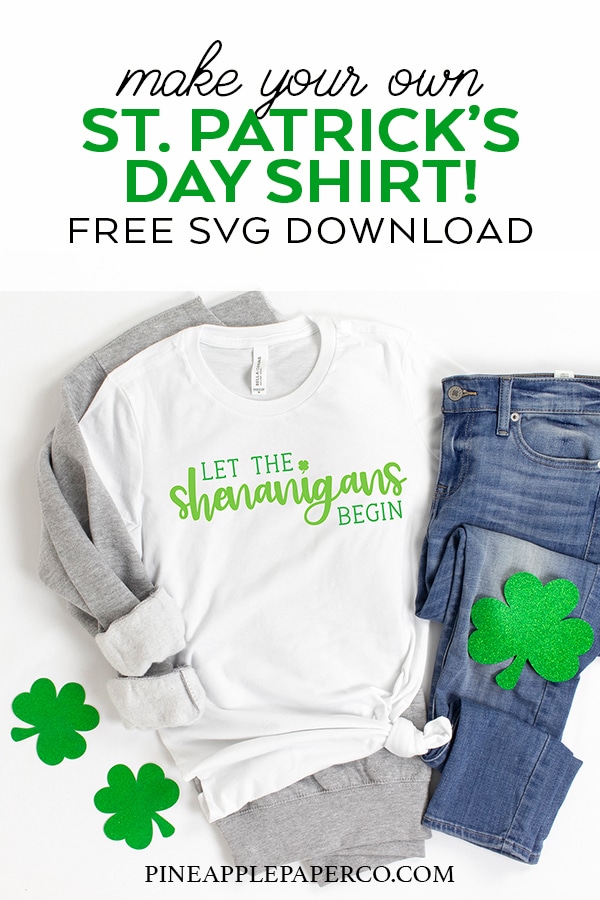 Let the Shenanigans Begin SVG File Plus 12 More St. Patrick's Day SVGs FREE by Pineapple Paper Co.