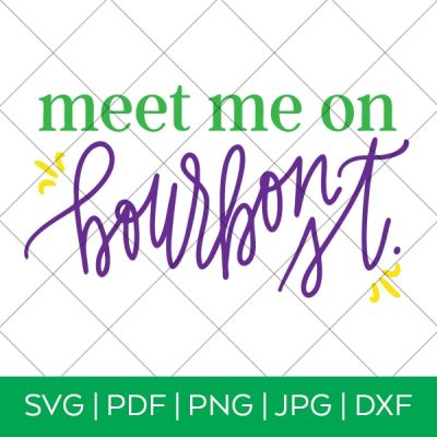 Meet Me on Bourbon St. – Mardi Gras SVG