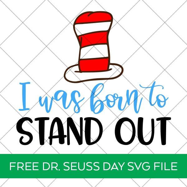 Free Dr. Seuss Quote SVG Born to Stand Out by Pineapple Paper Co.