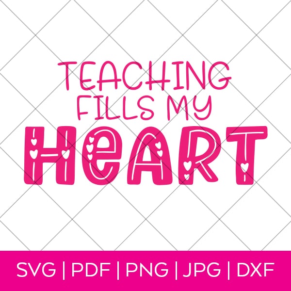 Teaching Fills My Heart SVG by Pineapple Paper Co.
