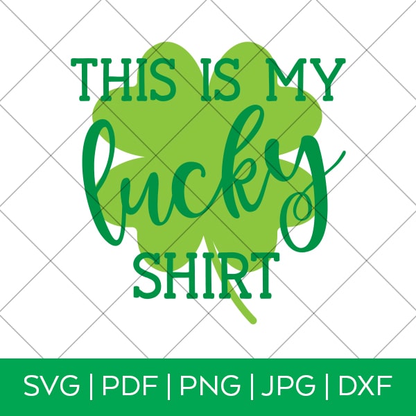 This is My Lucky Shirt SVG by Pineapple Paper Co.