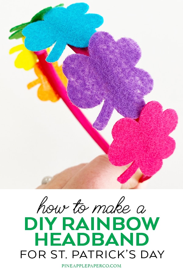 DIY Felt Rainbow Shamrock Headband by Pineapple Paper Co.