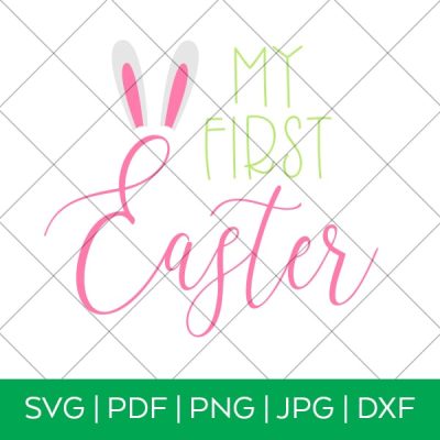 My First Easter SVG for Baby Girl Easter Onesie by Pineapple Paper Co.