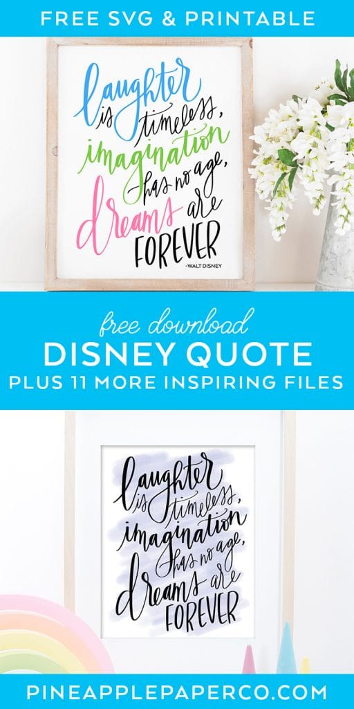 Free Disney Quote SVG and Printable plus 11 More Inspiring Quote SVG Files by Pineapple Paper Co.