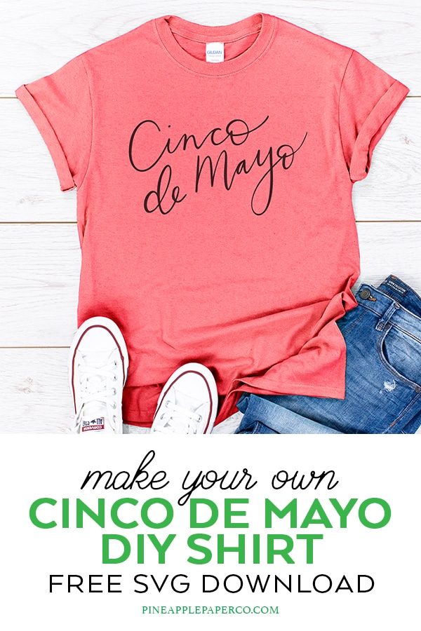 FREE Cinco de Mayo SVG to make a DIY Cinco de Mayo Shirt or Cup with your Cricut. Hand Lettered by Pineapple Paper Co.