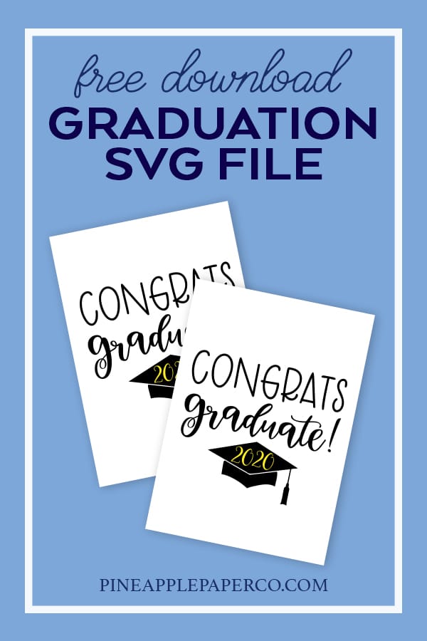 Congrats Graduate FREE Graduation SVG File for Cricut and Silhouette by Pineapple Paper Co.