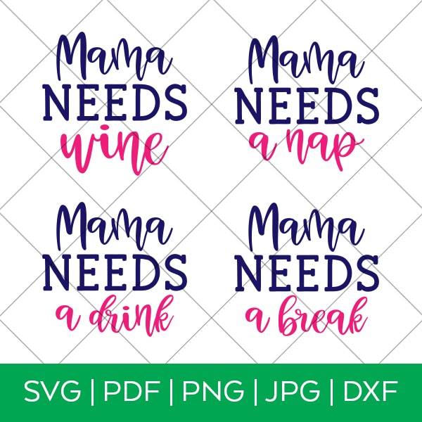 Funny Mom Mama Needs SVG Bundle by Pineapple Paper Co.